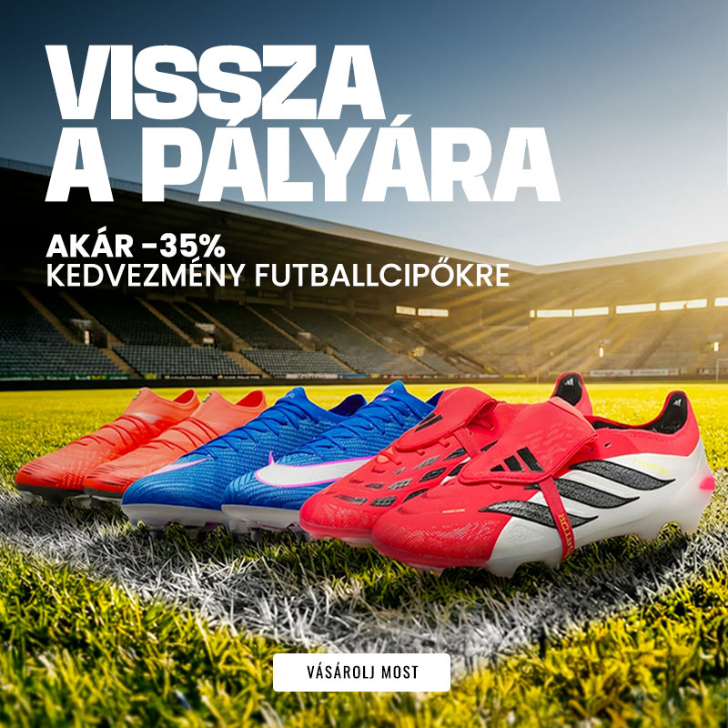 ⚽ VISSZA A PÁLYÁRA – Akár 35% kedvezmény az aktuális futballcipőkön! 🔥
