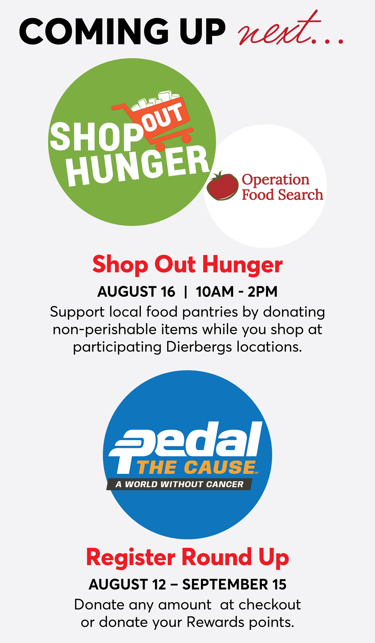 Coming up next... Shop out Hunger on August 16, 10am - 2pm, and Pedal the Cause Register Round Up August 12 - September 15.