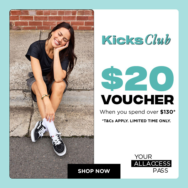 You'e been given a Kicks Club $20 Voucher when you spend over $130 