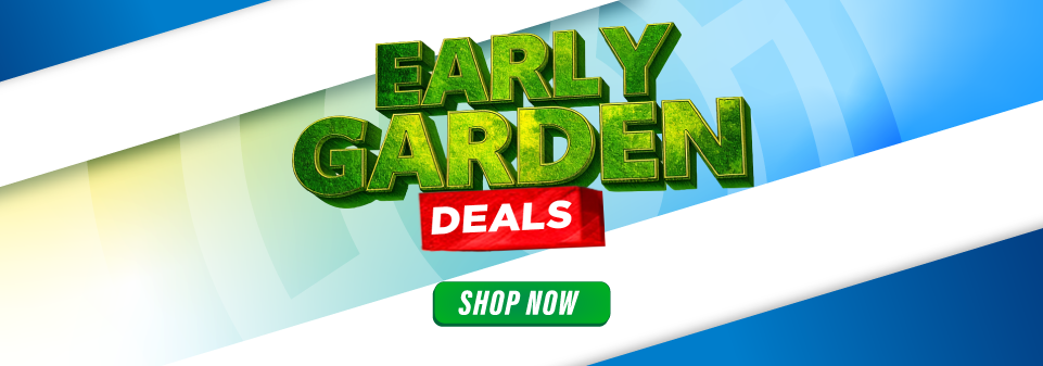 Early Garden Deals