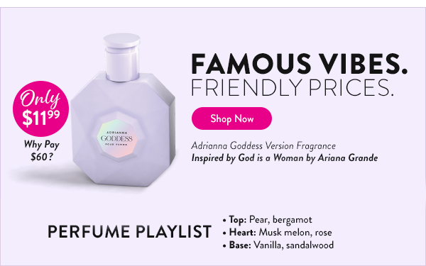 FAMOUS VIBES. FRIENDLY PRICES.