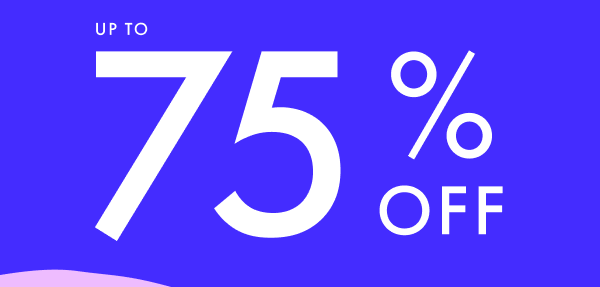 Up to 75% off/
