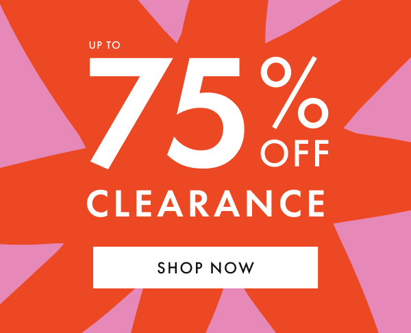 Up to 75% off Clearance. Shop now.