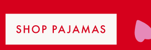 SHOP PAJAMAS