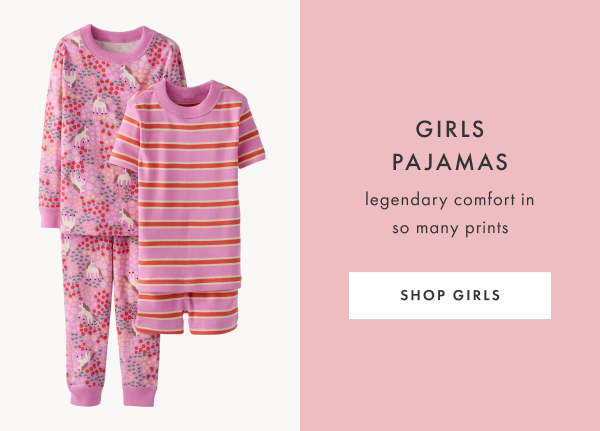 Girls Pajamas. Legendary comfort in so many prints. Shop girls.