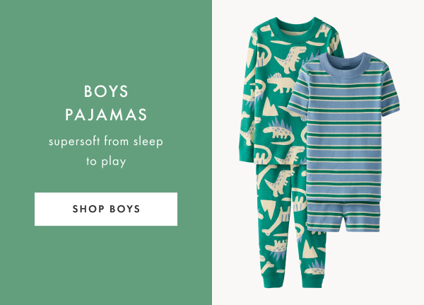 Boys Pajamas. Supersoft from sleep to play. Shop boys.