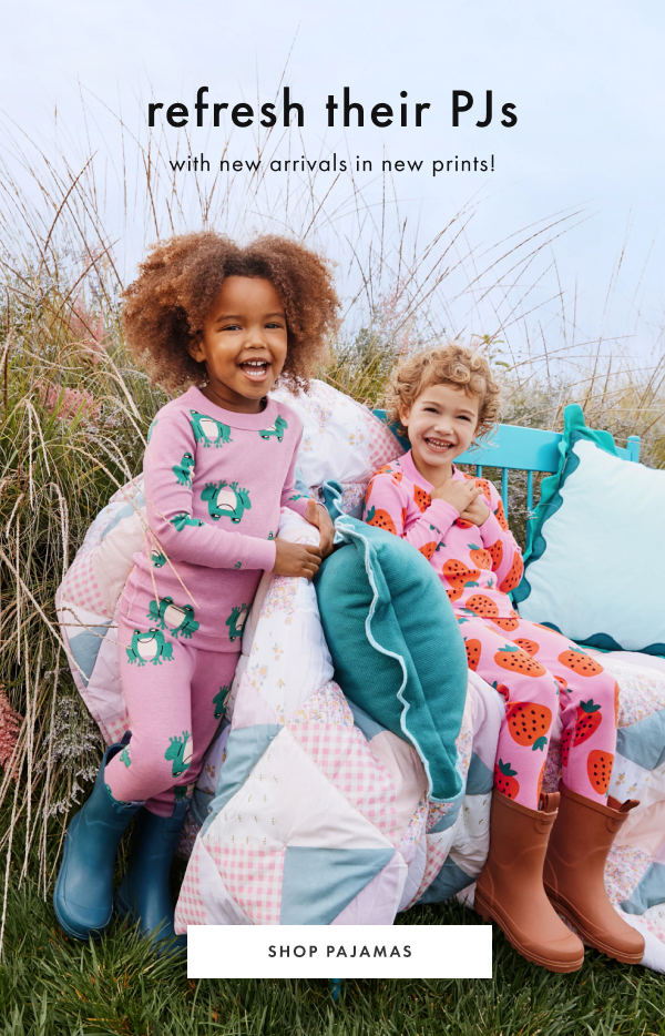 Refresh their PJs with new arrivals in new prints! Shop Pajamas.