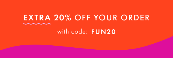 Extra 20% off your order with code: FUN20.