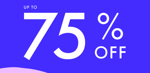 Up to 75% off.