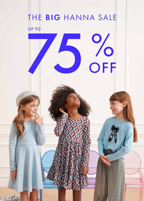 The Big Hanna Sale. Up to 75% off.