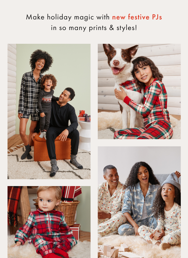 Make holiday magic with new festive PJs in so many prints & styles Make holiday magic with new festive PJs in so many prints & styles