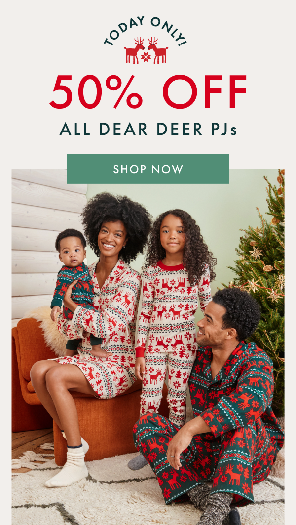 TODAY ONLY! 50% OFF ALL DEAR DEER PJs | SHOP NOW