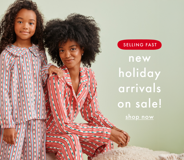 SELLING FAST | new holiday arrivals on sale! | shop now