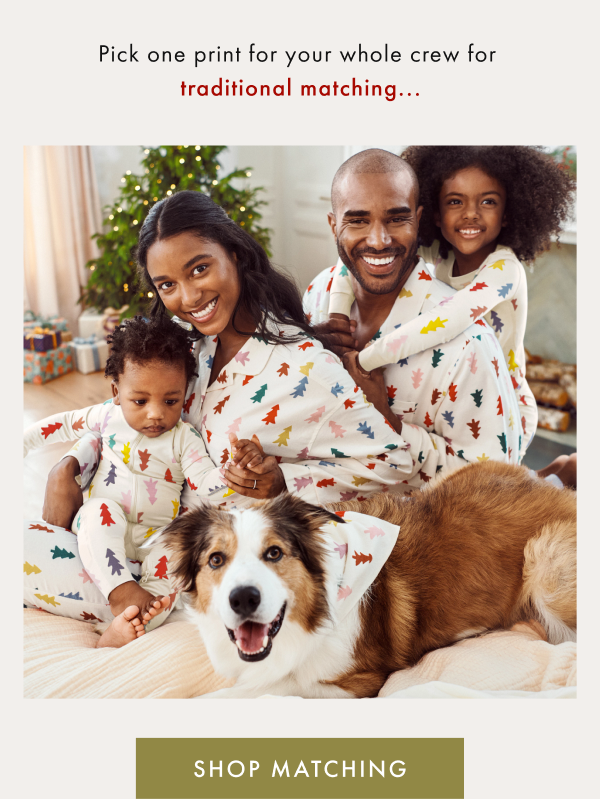 Pick one print for your whole crew for traditional matching... | SHOP MATCHING Pick one print for your whole crew for traditional matching... | SHOP MATCHING