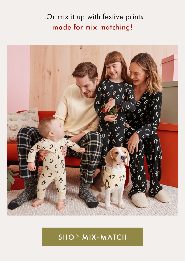 ...Or mix it up with festive prints made for mix-matching! | SHOP MIX-MATCH ...Or mix it up with festive prints made for mix-matching! | SHOP MIX-MATCH