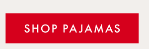 SHOP PAJAMAS