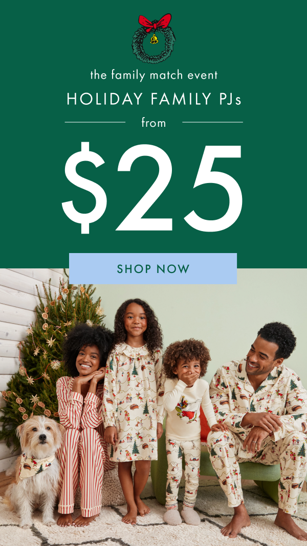 the family match event | HOLIDAY FAMILY PJs from $25 | SHOP NOW