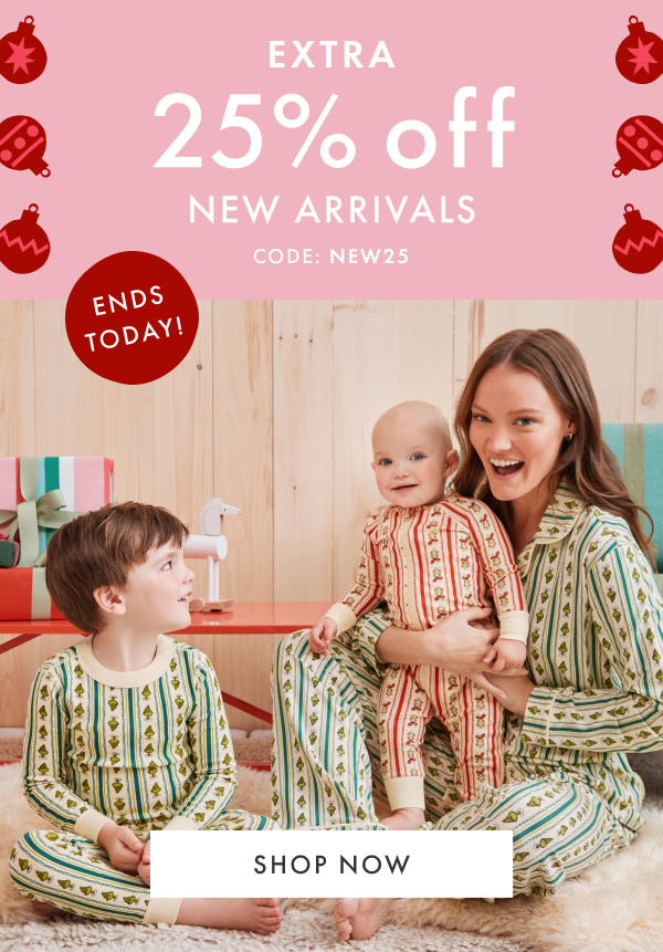 ENDS TODAY! EXTRA 25% OFF NEW ARRIVALS WITH CODE: NEW25 | SHOP NOW