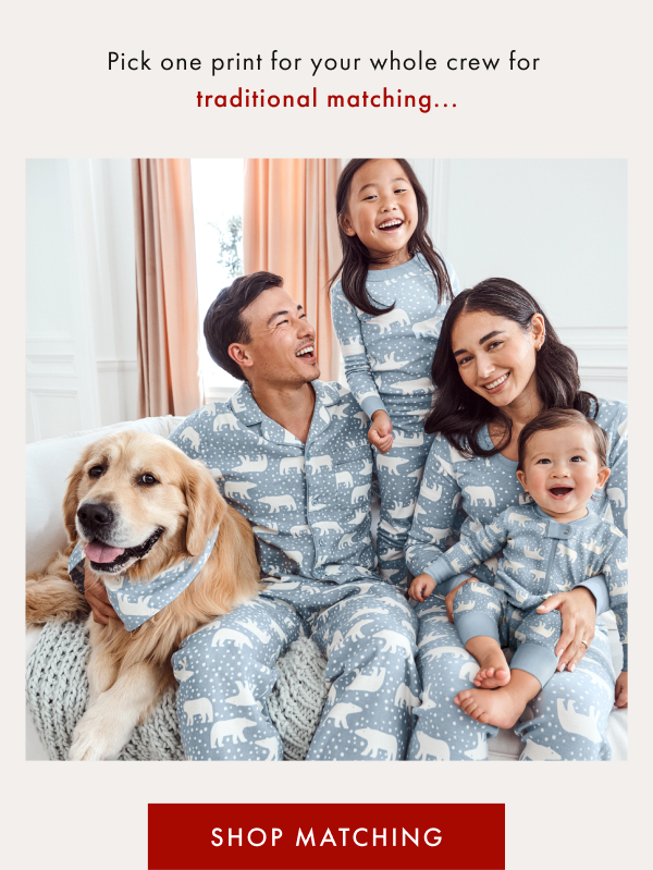 Pick one print for your whole crew for traditional matching... | SHOP MATCHING Pick one print for your whole crew for traditional matching... | SHOP MATCHING