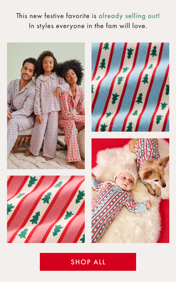 This new festive favorite is already selling out! In styles everyone in the fam will love.
