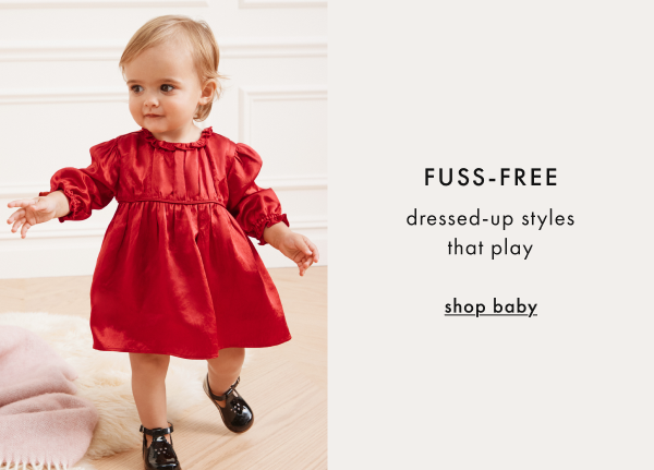 FUSS-FREE | dressed-up styles that play | shop baby