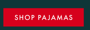 SHOP PAJAMAS SHOP PAJAMAS