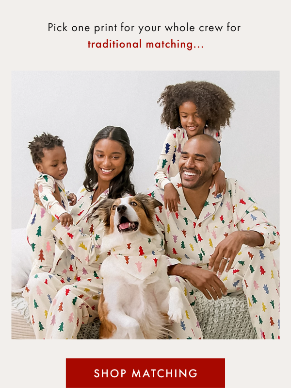 Pick one print for your whole crew for traditional matching... | SHOP MATCHING Pick one print for your whole crew for traditional matching... | SHOP MATCHING