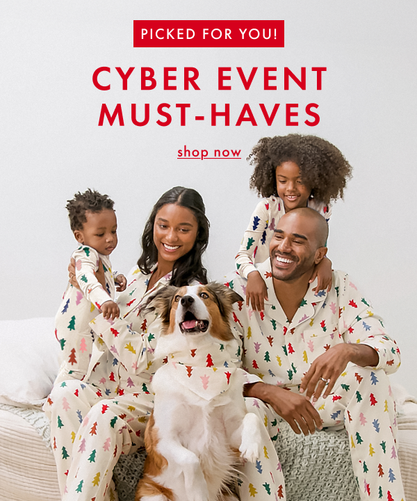 PICKED FOR YOU! CYBER EVENT MUST-HAVES | shop now