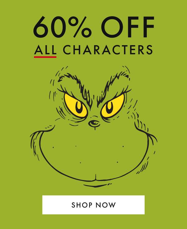 60% OFF ALL CHARACTERS | SHOP NOW