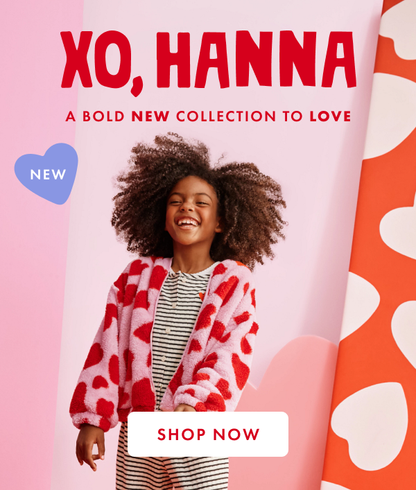 XO, HANNA | A BOLD NEW COLLECTION TO LOVE | SHOP NOW