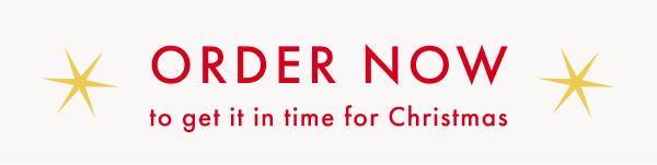 ORDER NOW to get it in time for christmas