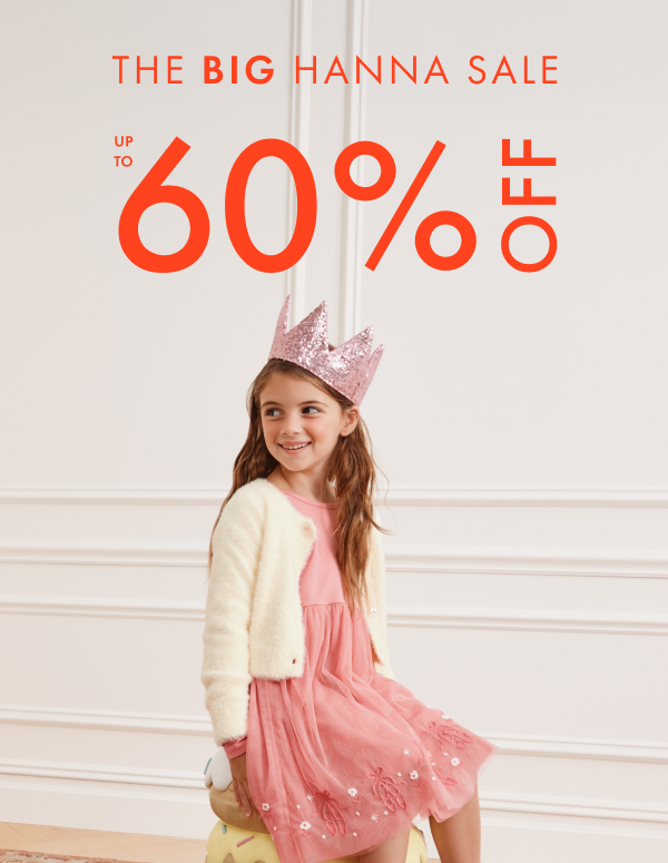 The big Hanna Sale. Up to 60% off.