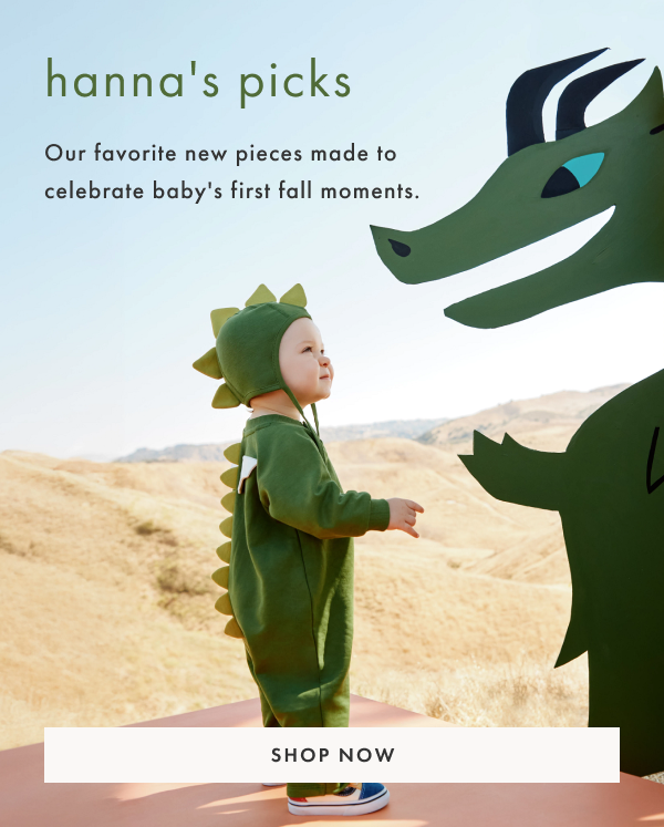 hanna's picks our favorite new pieces made to celebrate baby's first fall moments | up to 50% off baby | SHOP NOW