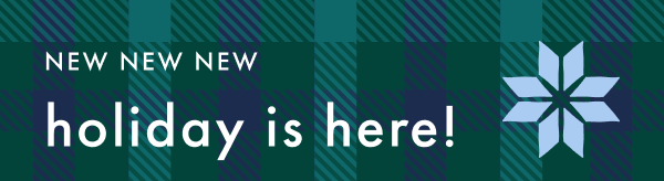 NEW NEW NEW! holiday is here!