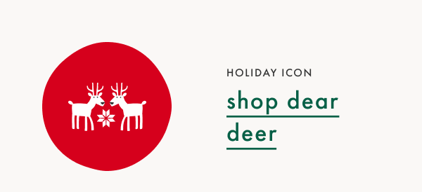 HOLIDAY ICON | shop dear deer