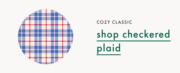 COZY CLASSIC | shop checkered plaid