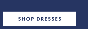 SHOP DRESSES