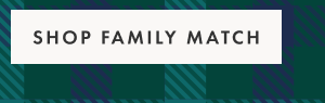 SHOP FAMILY MATCH