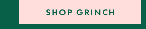 SHOP GRINCH