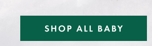 SHOP ALL BABY