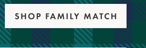SHOP FAMILY MATCH