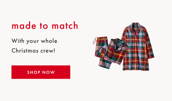 made to match with your whole Christmas crew!