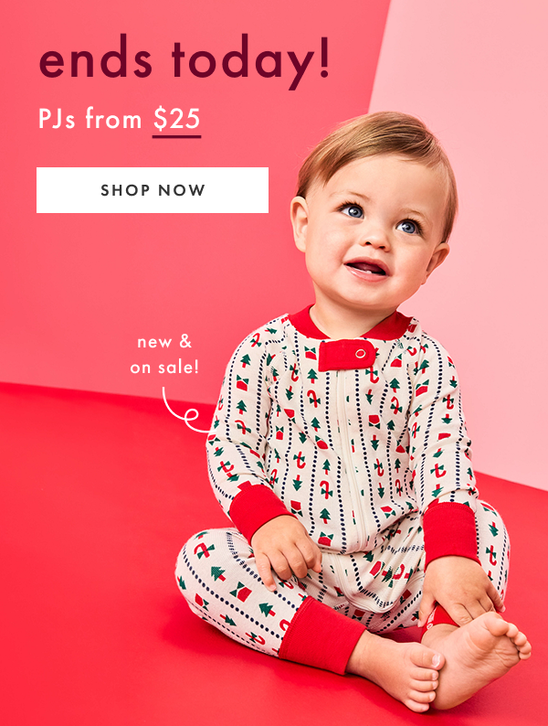 ENDS TODAY! PJs from $25 | SHOP NOW