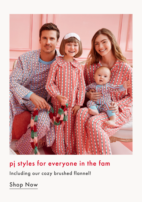 PJ styles for everyone in the fam | Including our cozy brushed flannel! SHOP NOW