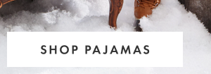 SHOP PAJAMAS