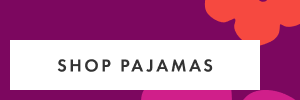 SHOP PAJAMAS SHOP PAJAMAS