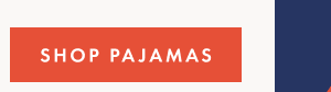 SHOP PAJAMAS