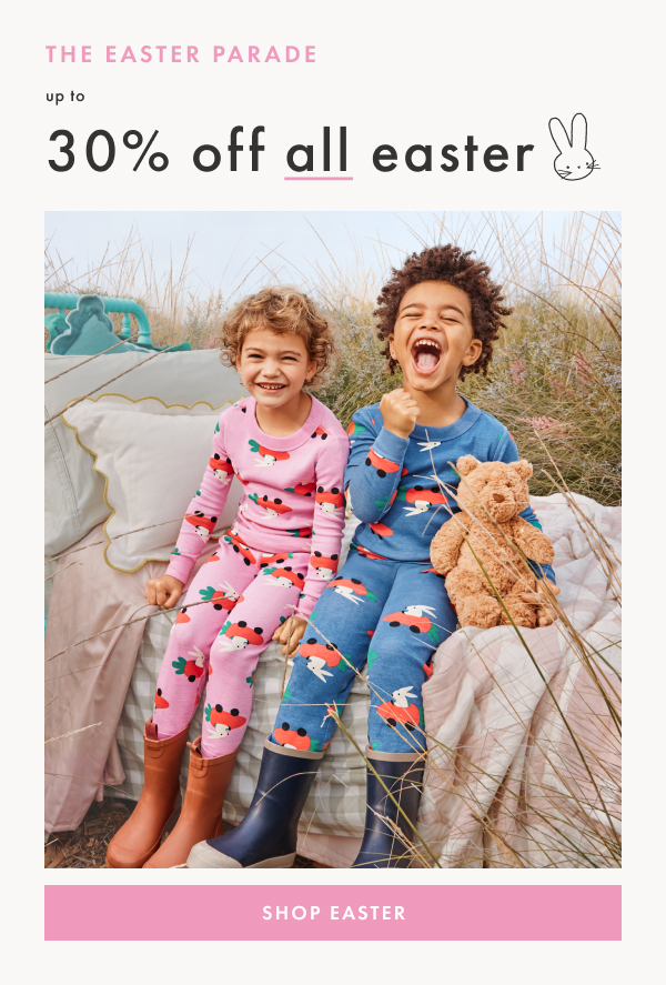 THE EASTER PARADE | up to 30% off all easter | shop now