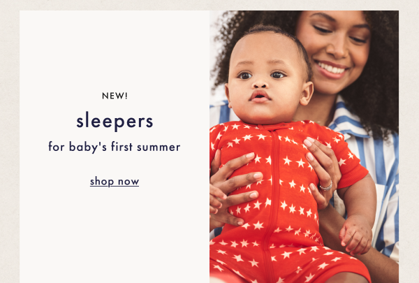 NEW! sleepers for baby's first summer | shop now
