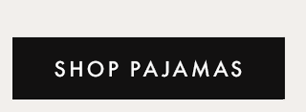 SHOP PAJAMAS